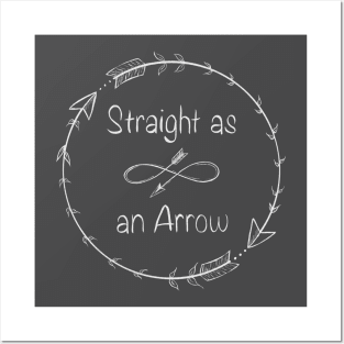 Straight as an Arrow Posters and Art
